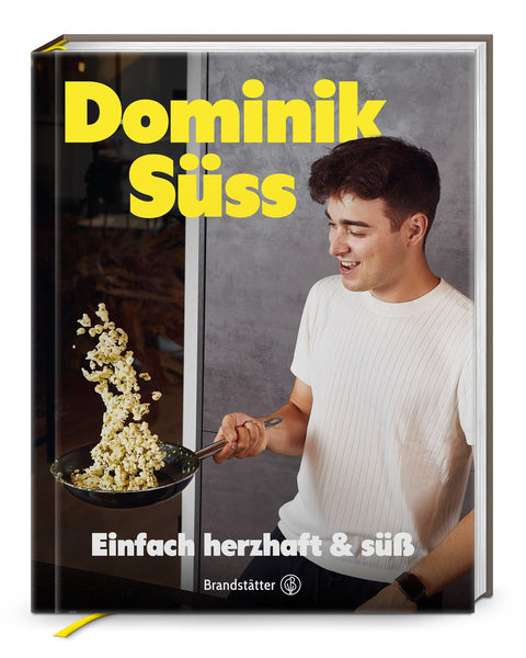 "EINFACH HERZHAFT & SÜSS" by Dominik Süß | Kochbuch - STAY SPICED ! - DOSU997x